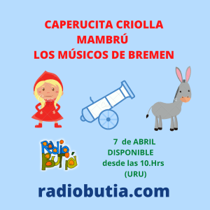 Mambrú ,Caperucita criolla  y los músicos de Bremen