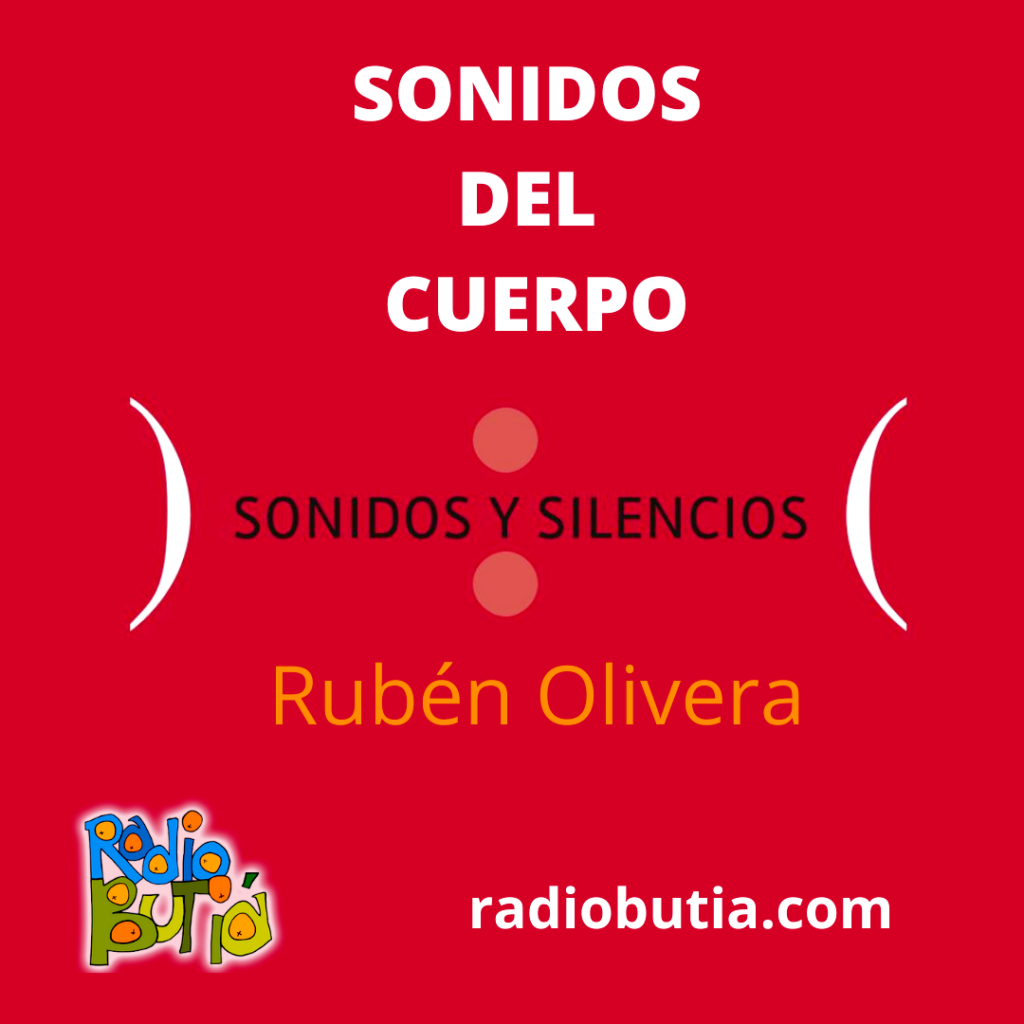 SONIDOS Y SILENCIOS - Los sonidos del cuerpo   Rubén Olivera