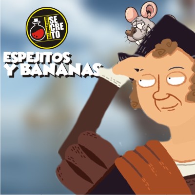 Mi laboratorio secreto - Ep. 19 – Espejitos y bananas